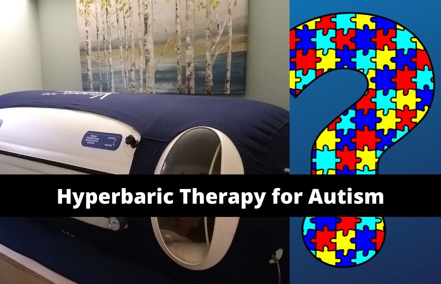 Hyperbaric Therapy for Autism